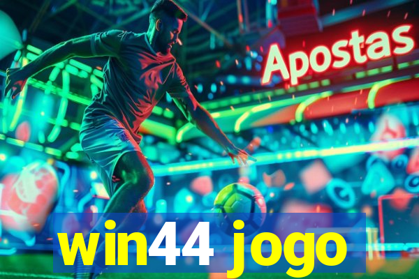 win44 jogo